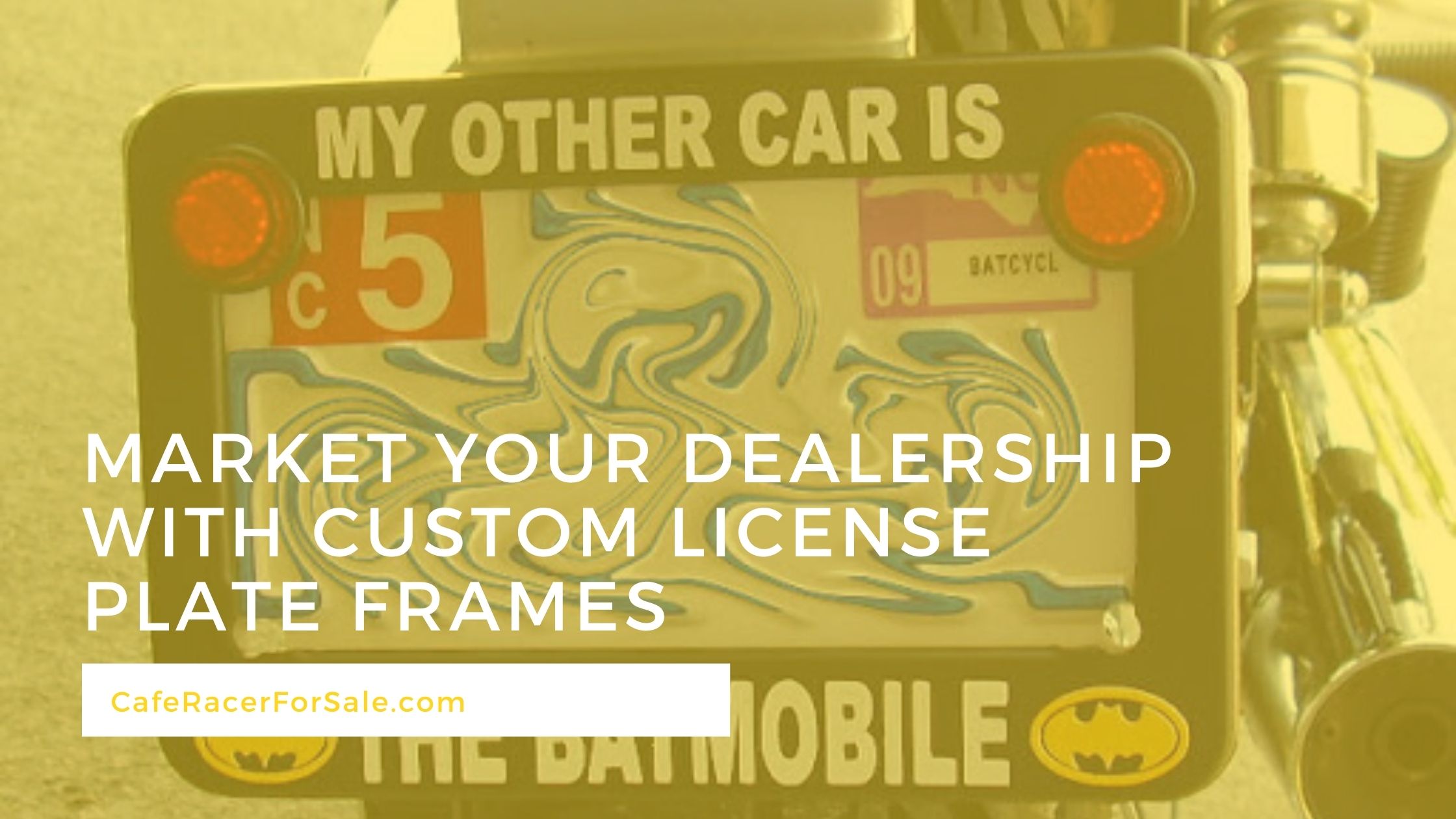 Market Your Dealership with Custom License Plate Frames