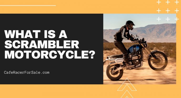 What is a Scrambler Motorcycle?